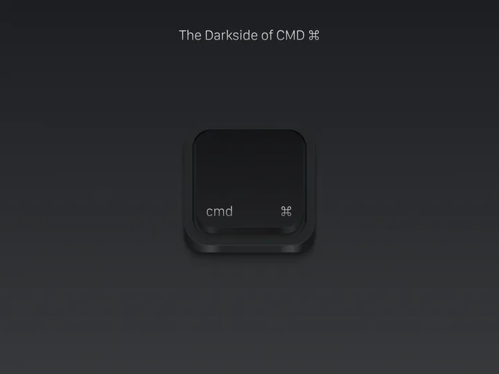 The Darkside of CMD ⌘